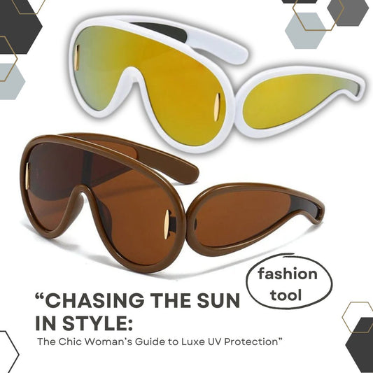 “Chasing the Sun in Style: The Chic Woman’s Guide to Luxe UV Protection”