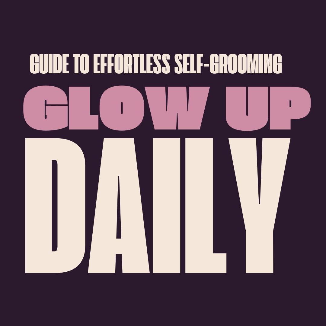 💅✨ Glow Up Daily: The Swag+Chic Guide to Effortless Self-Grooming