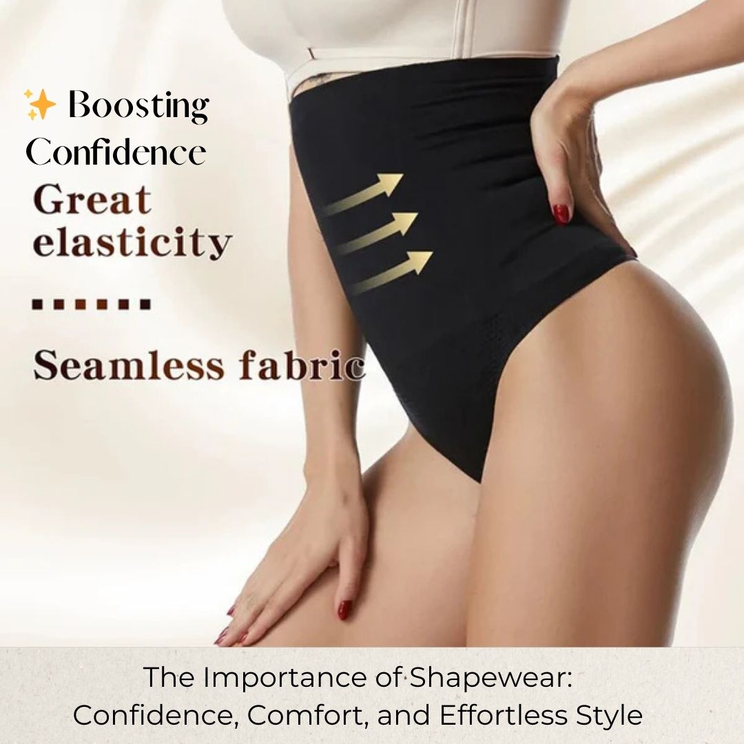 The Importance of Shapewear: Confidence, Comfort, and Effortless Style