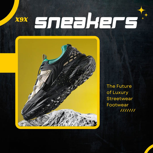 X9X Sneakers: The Future of Luxury Streetwear Footwear