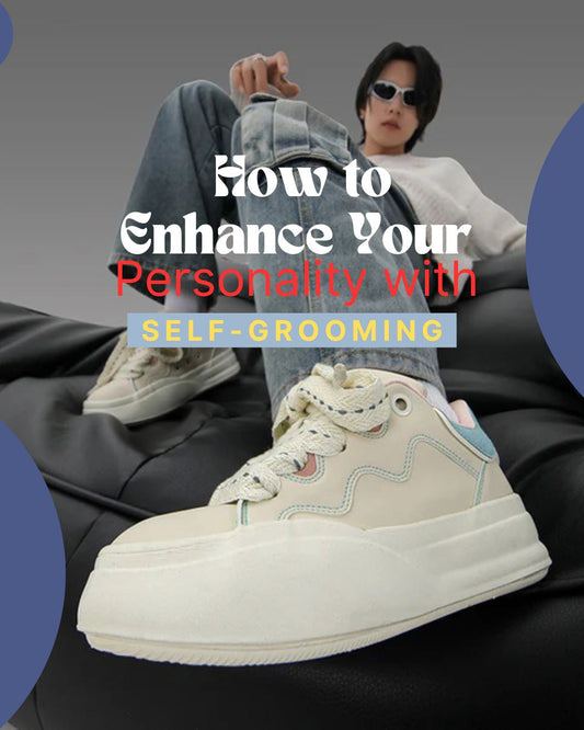 How to Enhance Your Personality with Self-Grooming