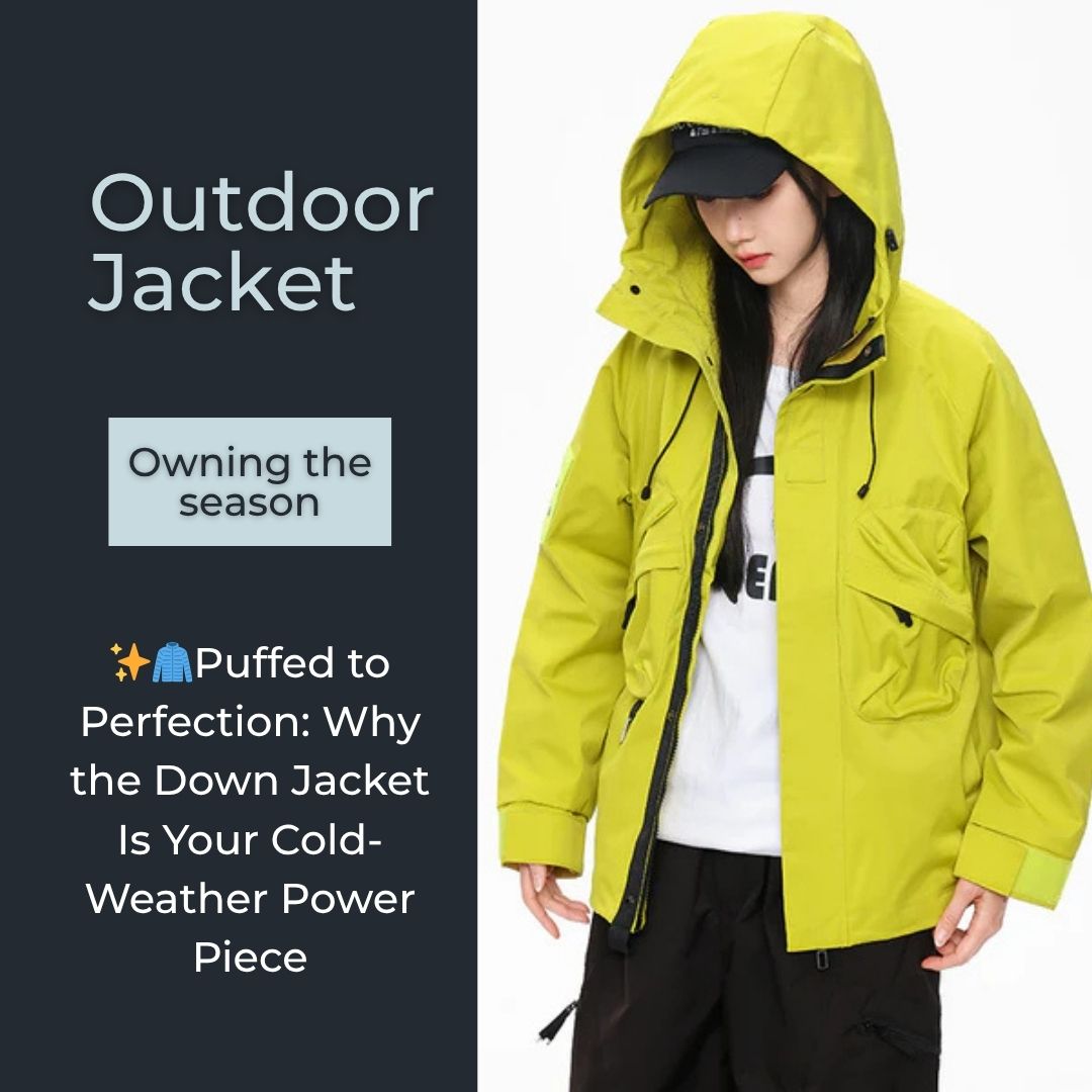 🧥❄️ Puffed to Perfection: Why the Down Jacket Is Your Cold-Weather Power Piece