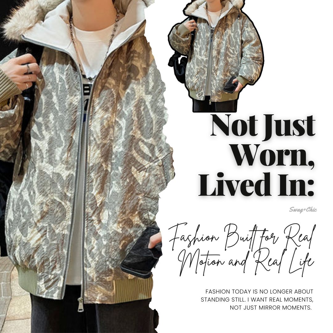Not Just Worn, Lived In: Fashion Built for Real Motion and Real Life