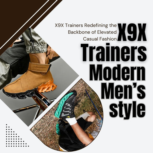 X9X Trainers Redefining the Backbone of Elevated Casual Fashion/