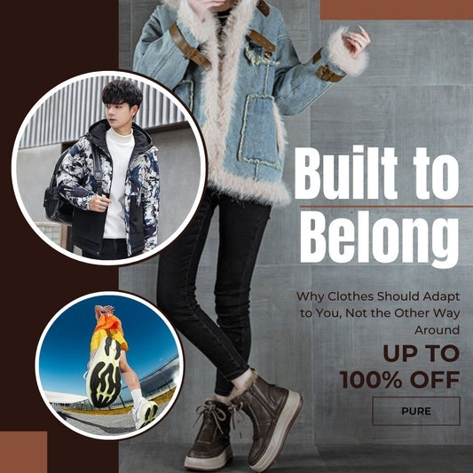Built to Belong: Why Clothes Should Adapt to You, Not the Other Way Around