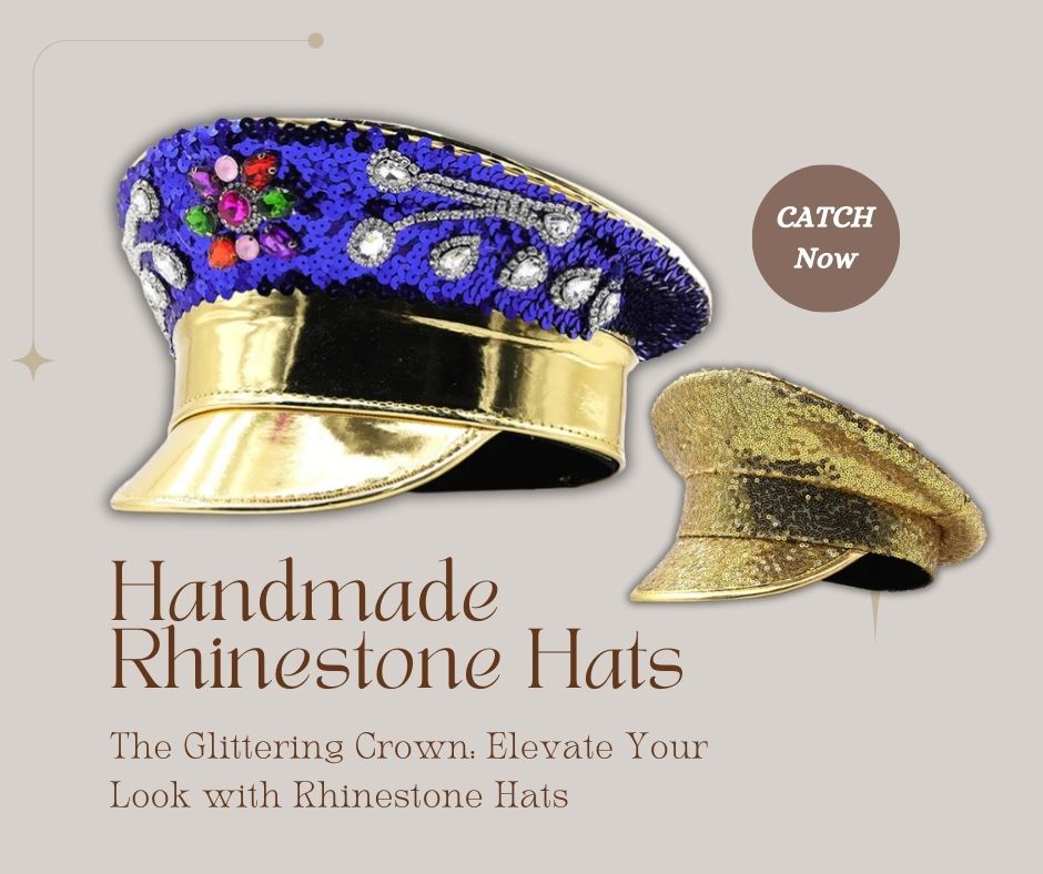 The Glittering Crown: Elevate Your Look with Rhinestone Hats