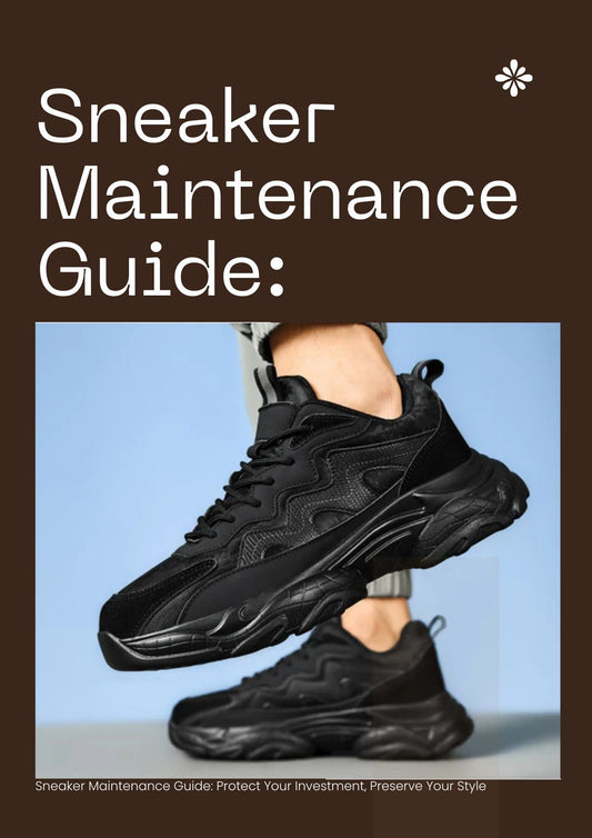 Sneaker Maintenance Guide: Protect Your Investment, Preserve Your Style