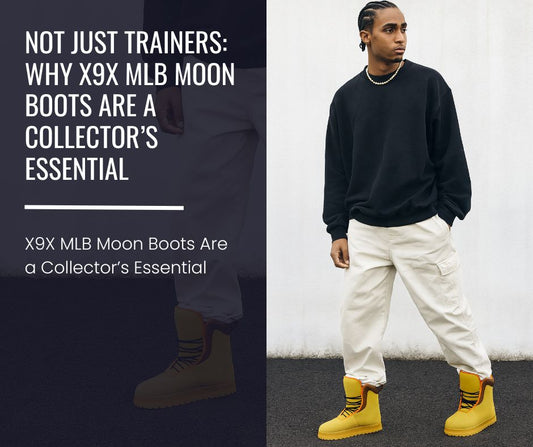 Not Just Trainers: Why X9X MLB Moon Boots Are a Collector’s Essential