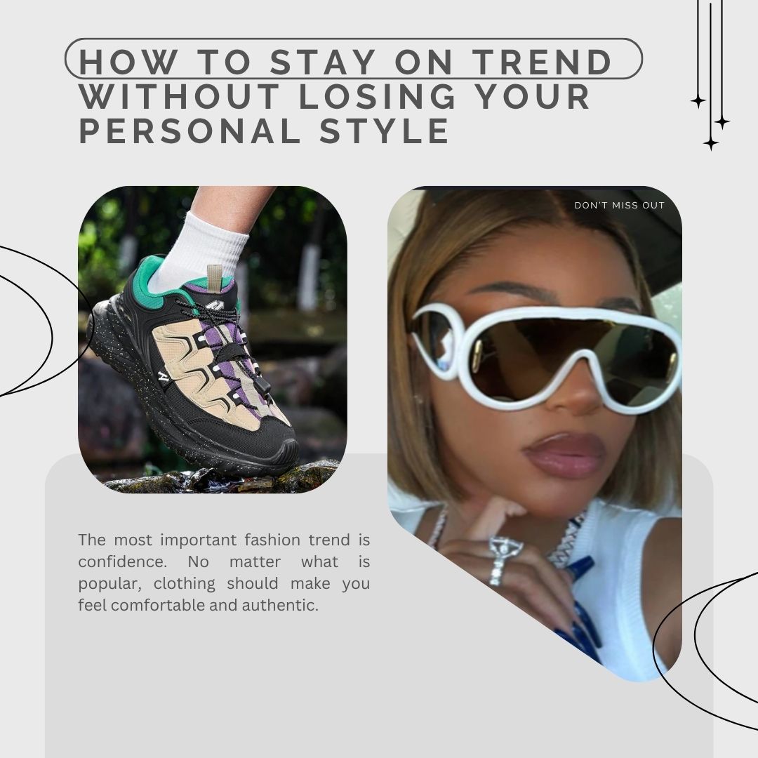 How to Stay on Trend Without Losing Your Personal Style