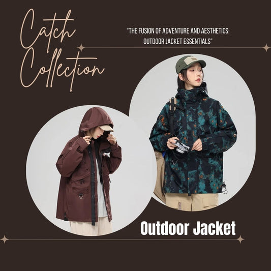 “The Fusion of Adventure and Aesthetics: Outdoor Jacket Essentials”