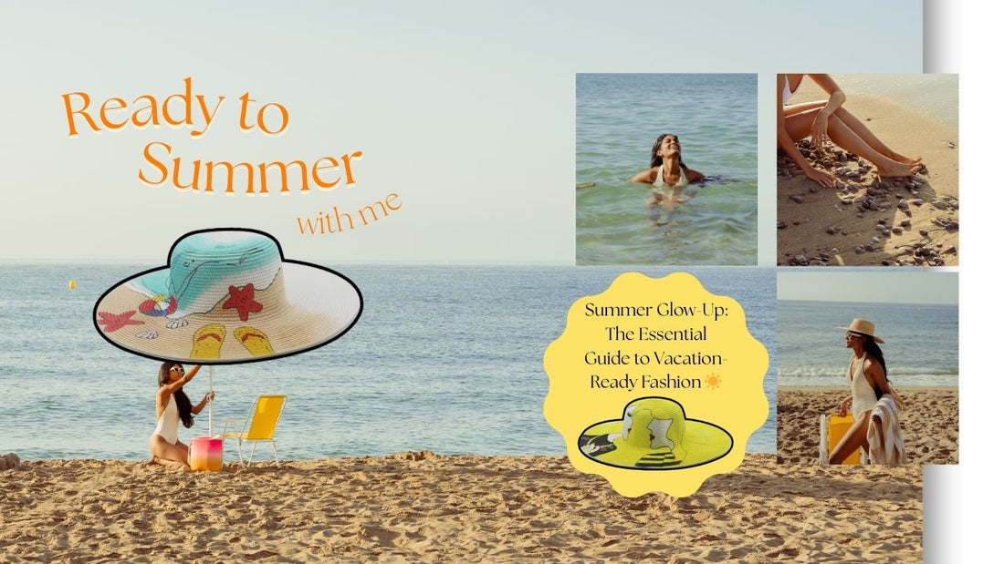 Summer Glow-Up: The Essential Guide to Vacation-Ready Fashion ☀️🌴