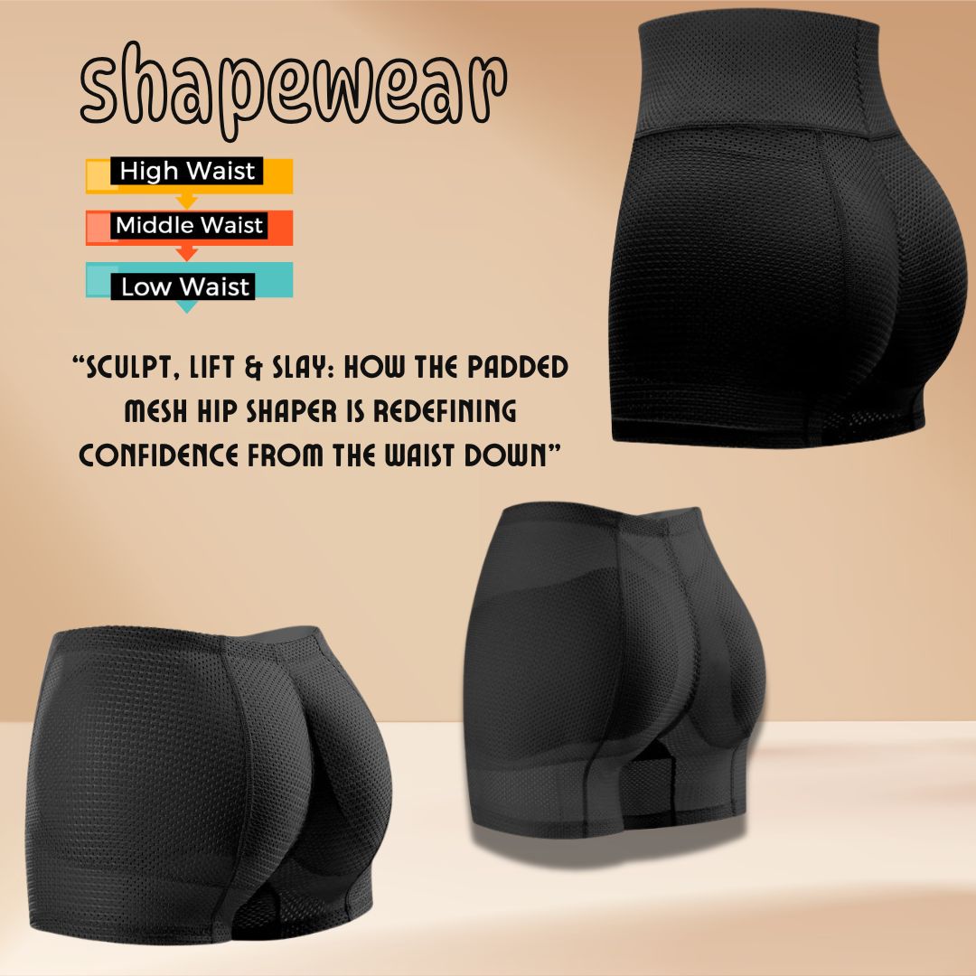 “Sculpt, Lift & Slay: How the Padded Mesh Hip Shaper is Redefining Confidence from the Waist Down”