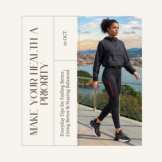 Make Your Health a Priority: Everyday Tips for Feeling Better, Living Better & Staying Balanced