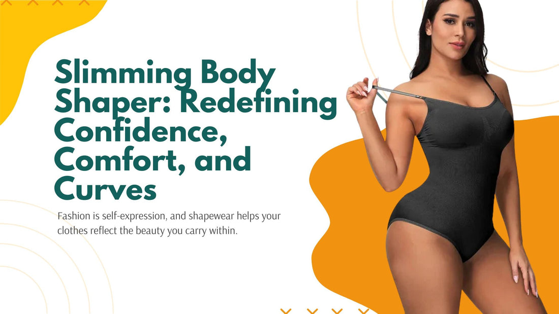 Slimming Body Shaper: Redefining Confidence, Comfort, and Curves