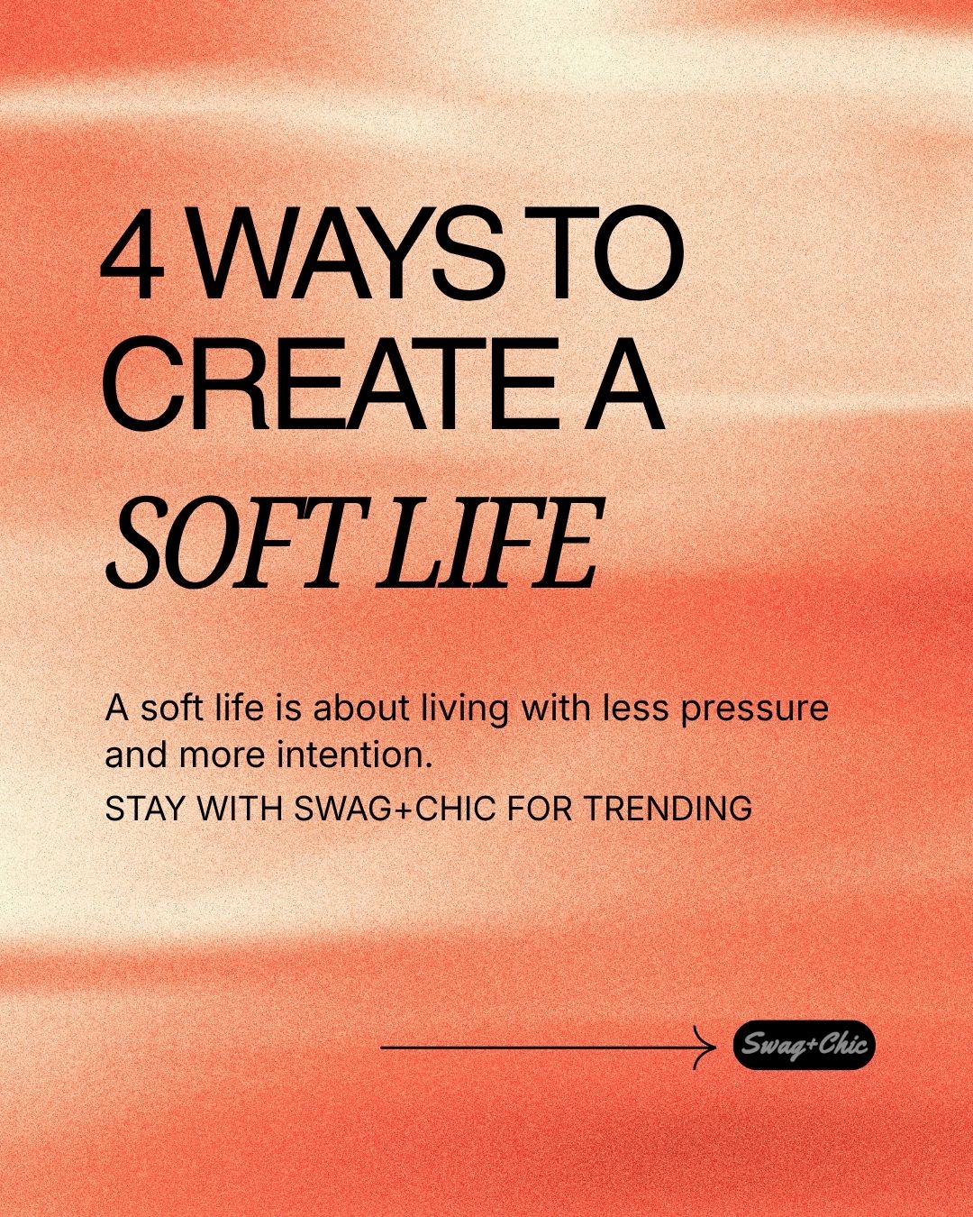 4 Ways to Create a Soft Life: Live With Less Pressure and More Intention