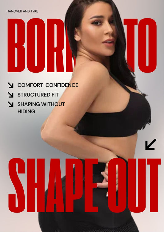 Born to Shape Out: Confidence Starts with the Right Foundation