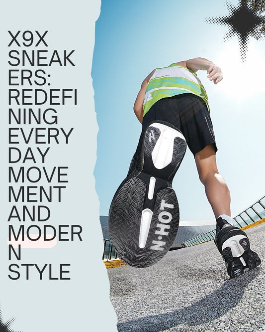 X9X Sneakers: Redefining Everyday Movement and Modern Style