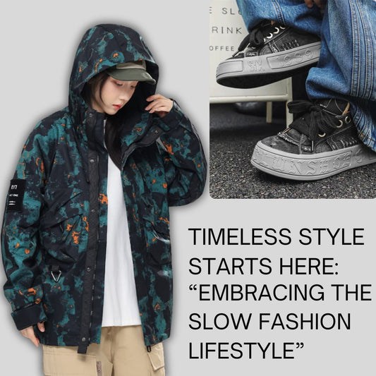 “Timeless Style Starts Here: Embracing the Slow Fashion Lifestyle”