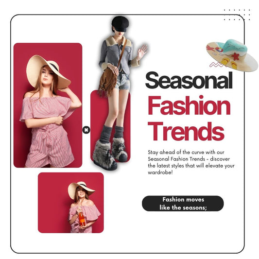 Seasonal Fashion Trend: Styling With the Rhythm of Every Season