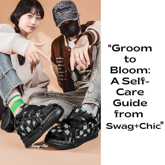 "Groom to Bloom: A Self-Care Guide from Swag+Chic"