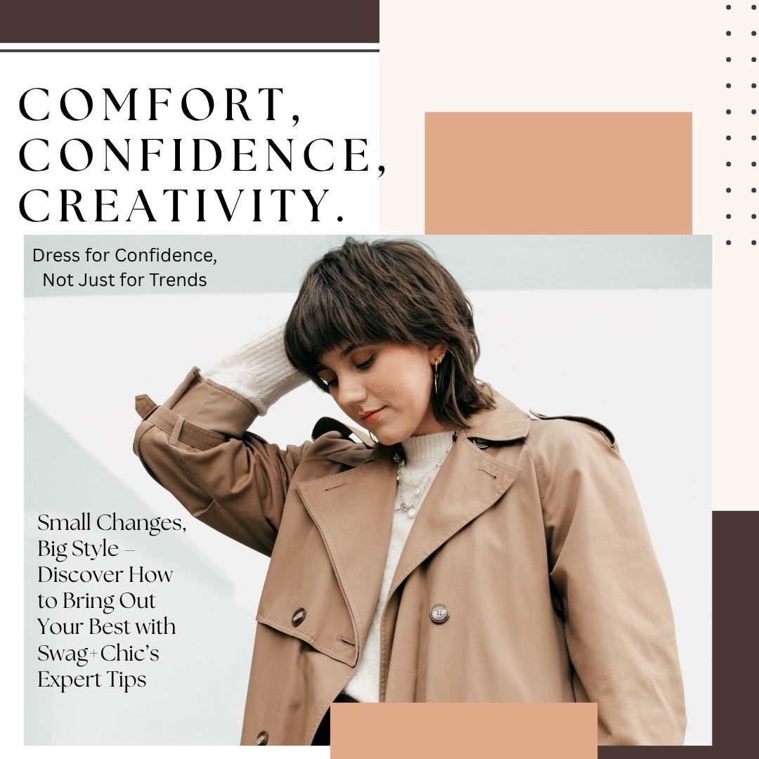 Small Changes, Big Style – Discover How to Bring Out Your Best with Swag+Chic’s Expert Tips