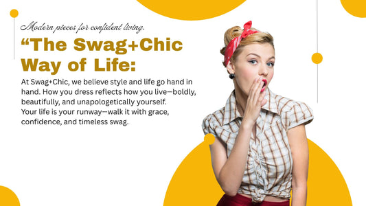 “The Swag+Chic Way of Life: Timeless Guidelines for Living with Confidence and Class”