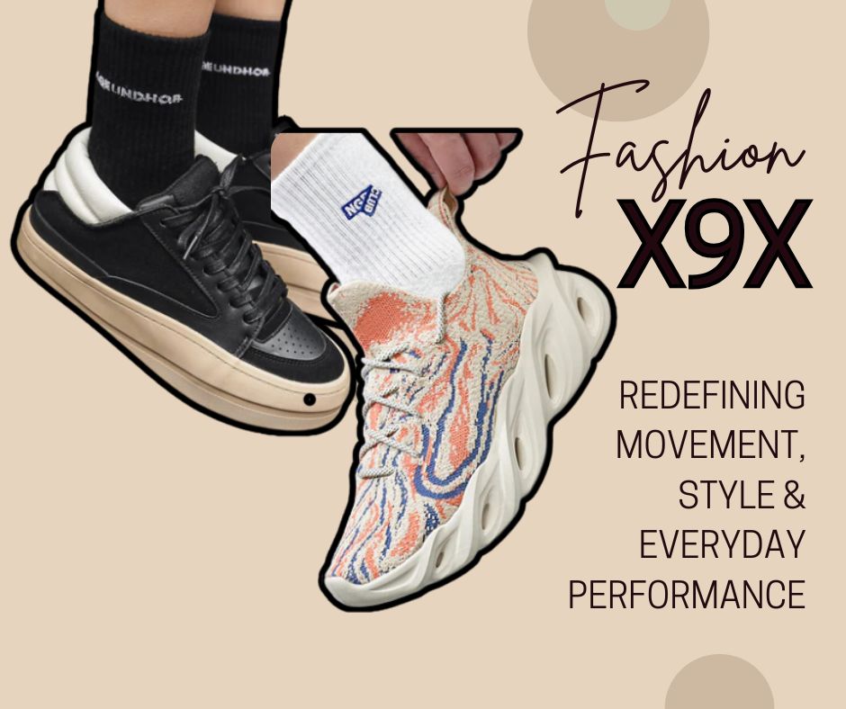 X9X: Redefining Movement, Style, and Everyday Performance